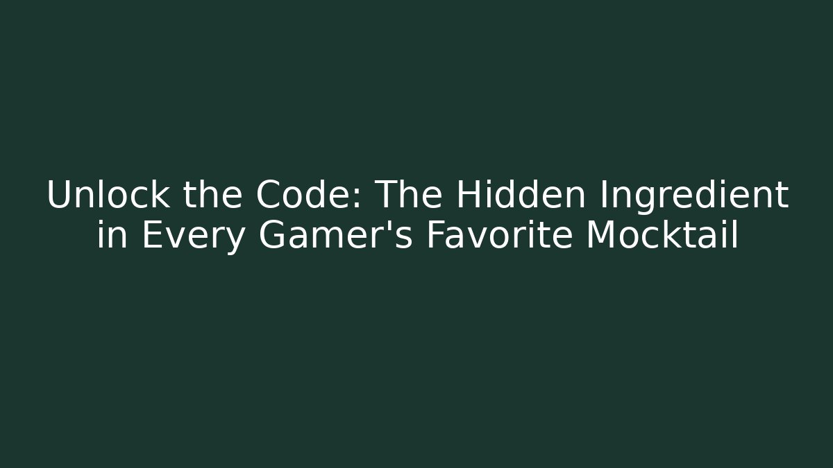 Unlock the Code: The Hidden Ingredient in Every Gamer's Favorite Mocktail