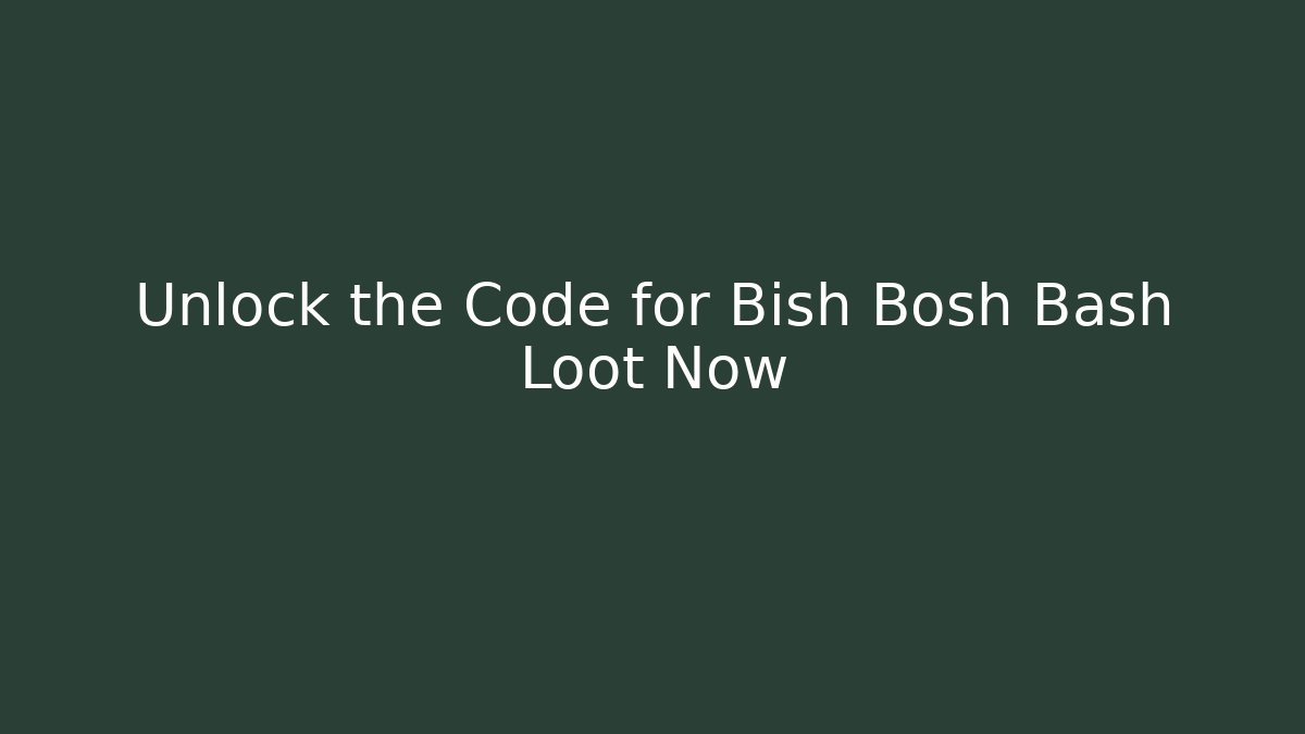 Unlock the Code for Bish Bosh Bash Loot Now - Critter Realm