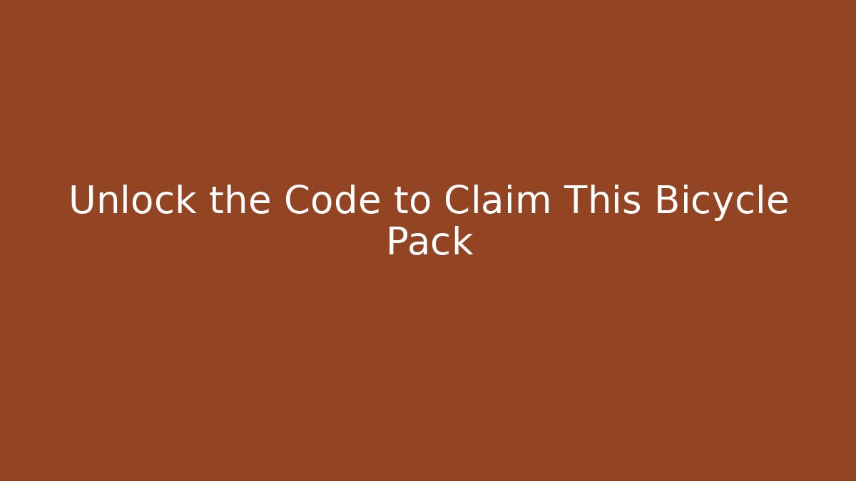 Unlock the Code to Claim This Bicycle Pack