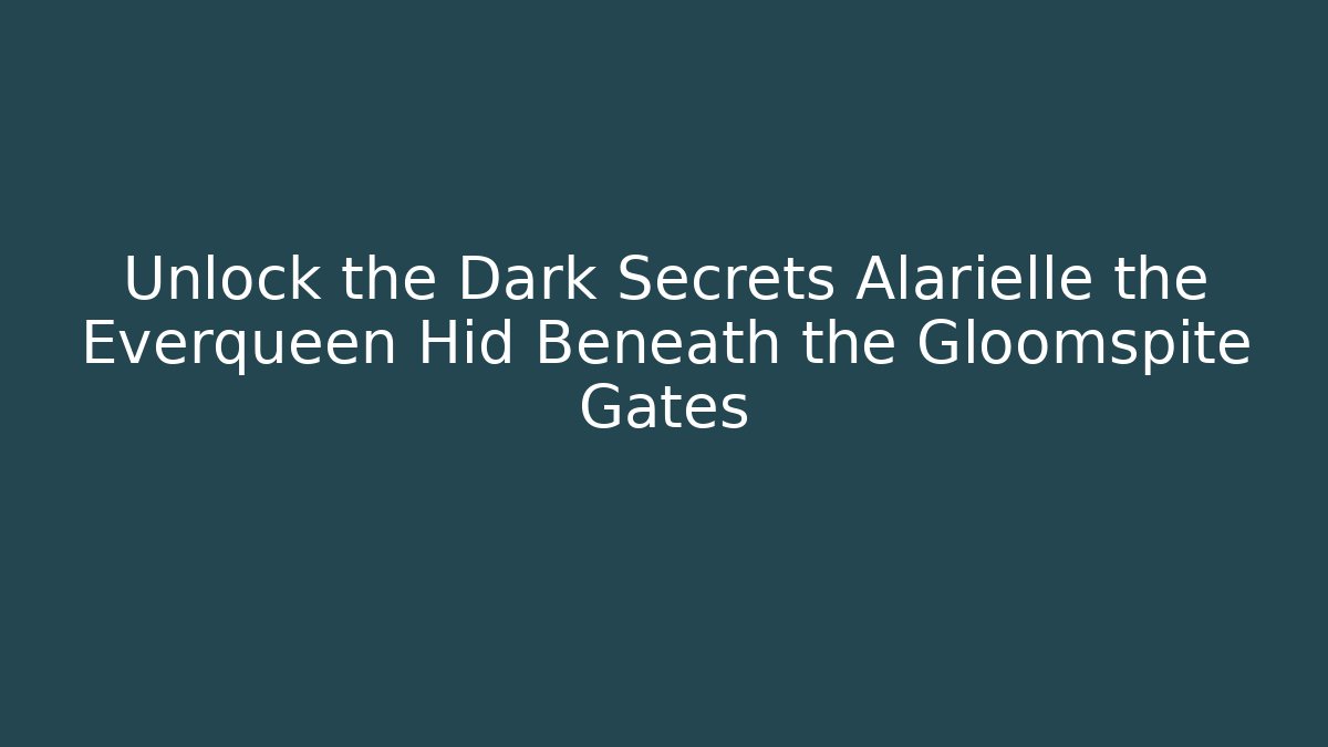 Unlock the Dark Secrets Alarielle the Everqueen Hid Beneath the Gloomspite Gates