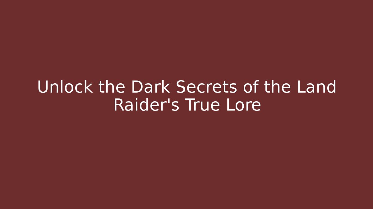 Unlock the Dark Secrets of the Land Raider's True Lore
