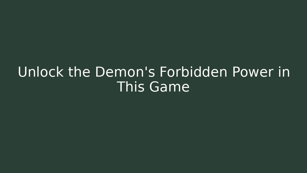 Unlock the Demon's Forbidden Power in This Game - Critter Realm
