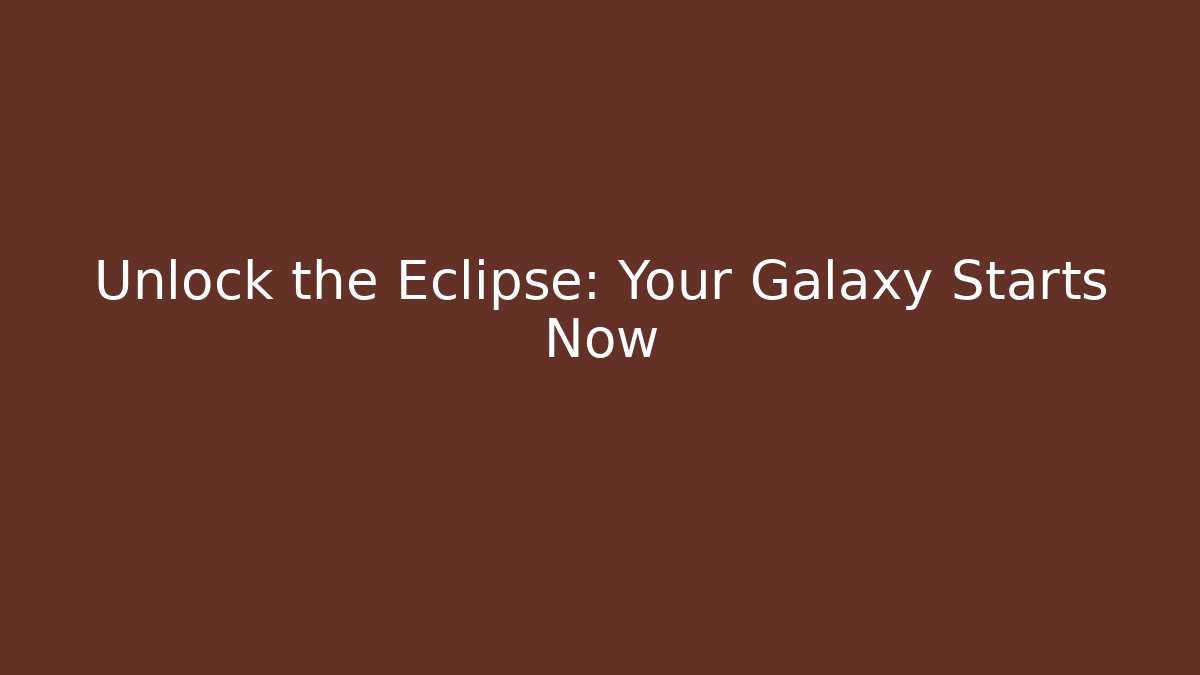 Unlock the Eclipse: Your Galaxy Starts Now - Critter Realm
