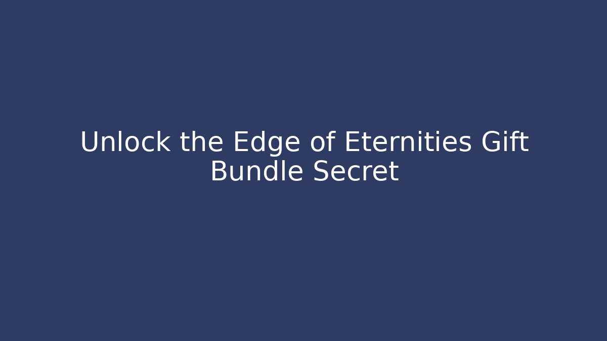 Unlock the Edge of Eternities Gift Bundle Secret - Critter Realm