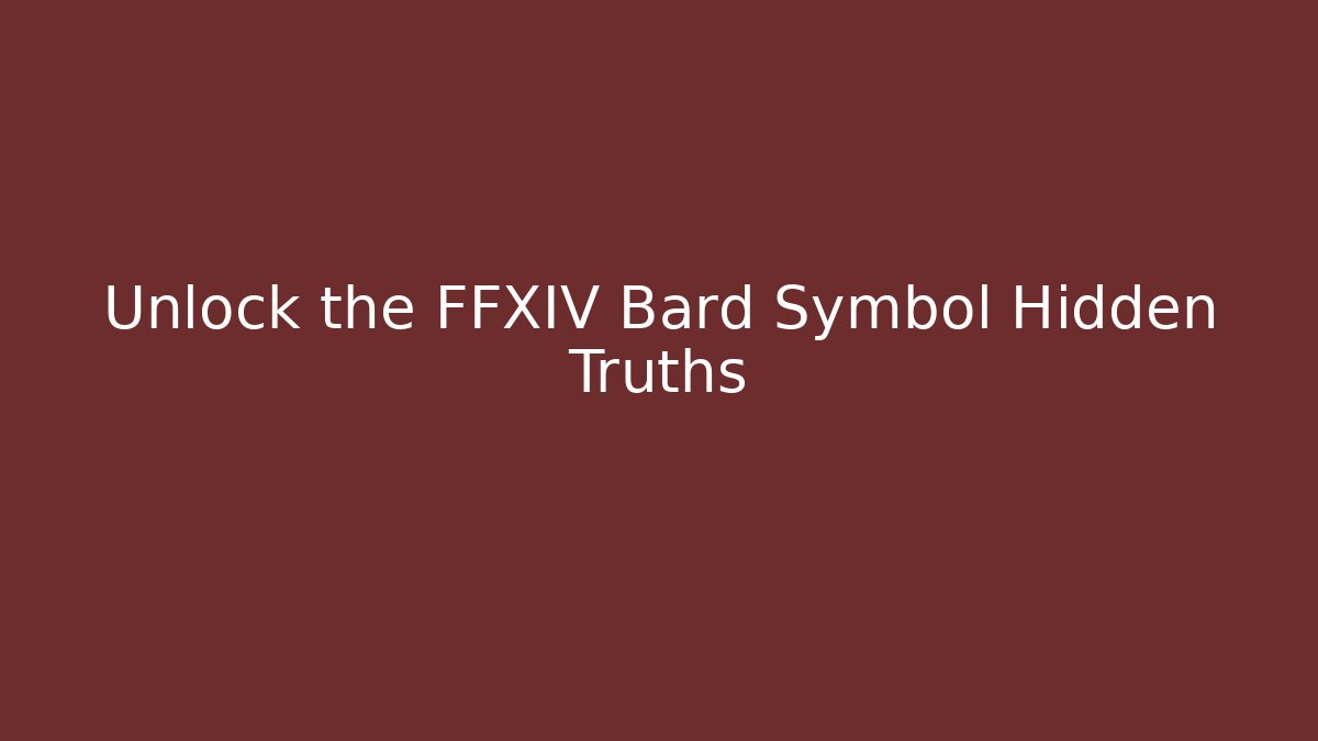 Unlock the FFXIV Bard Symbol Hidden Truths - Critter Realm
