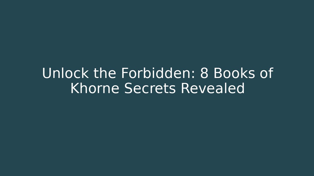 Unlock the Forbidden: 8 Books of Khorne Secrets Revealed