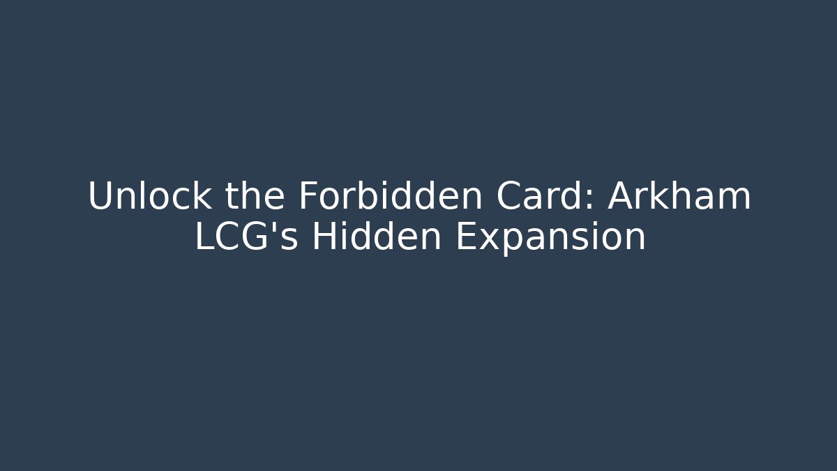 arkham lcg expansions