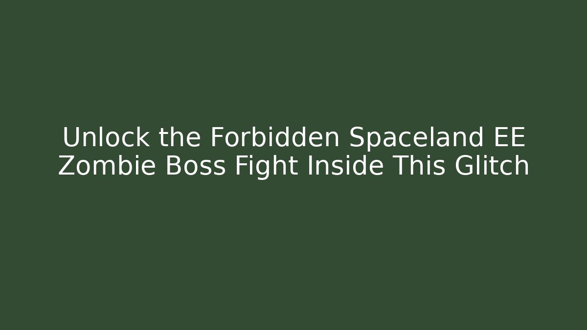 Unlock the Forbidden Spaceland EE Zombie Boss Fight Inside This Glitch
