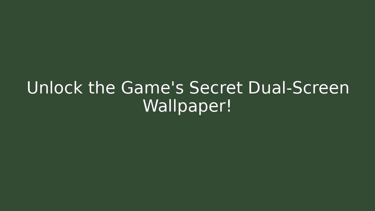 Unlock the Game's Secret Dual-Screen Wallpaper! - Critter Realm