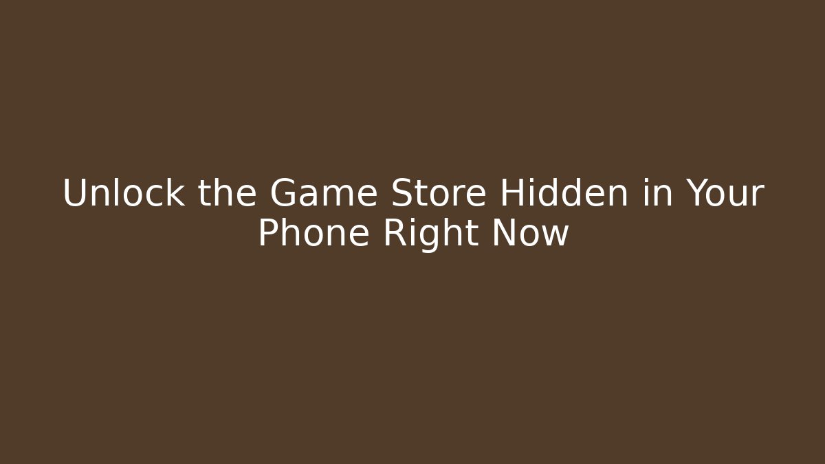 Unlock the Game Store Hidden in Your Phone Right Now - Critter Realm