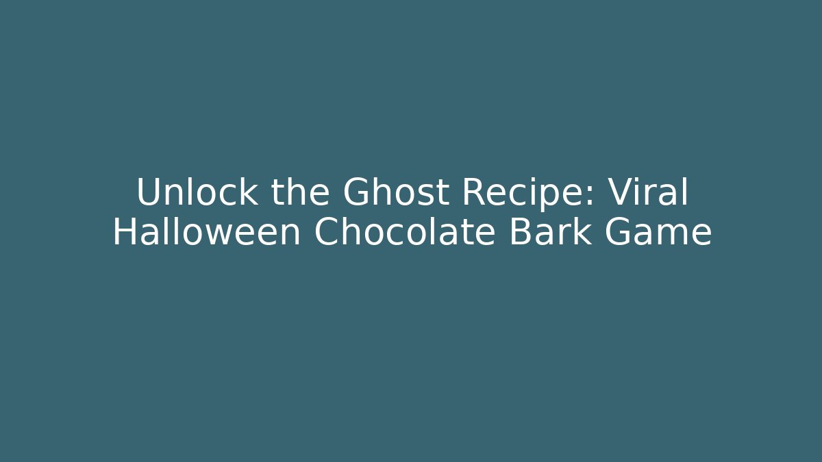 Unlock the Ghost Recipe: Viral Halloween Chocolate Bark Game