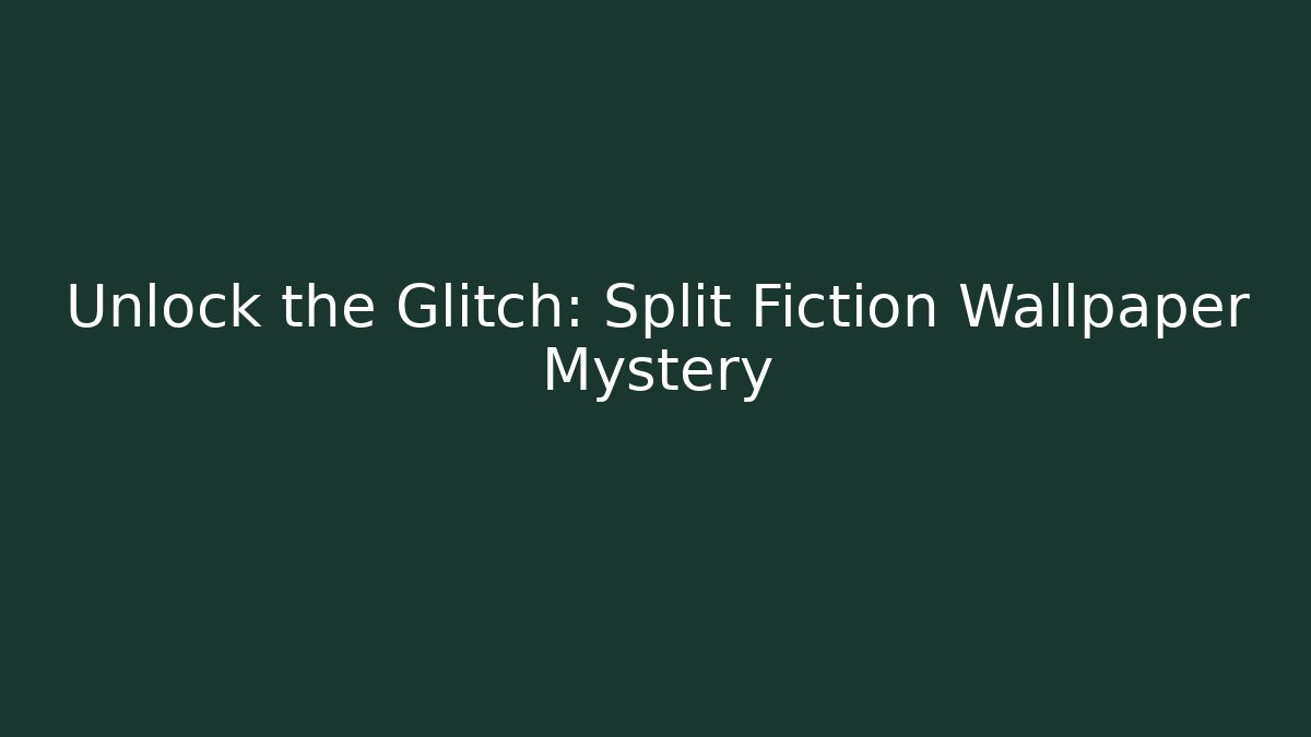 Unlock the Glitch: Split Fiction Wallpaper Mystery - Critter Realm