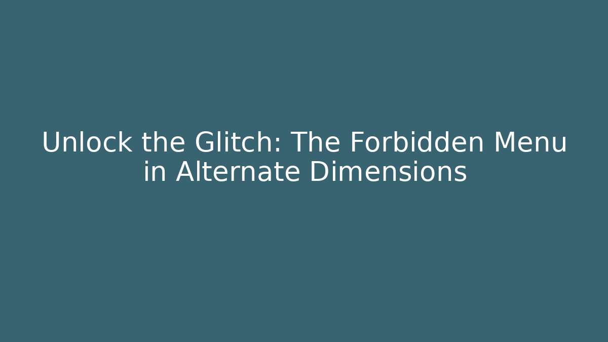 Unlock the Glitch: The Forbidden Menu in Alternate Dimensions - Critter Realm