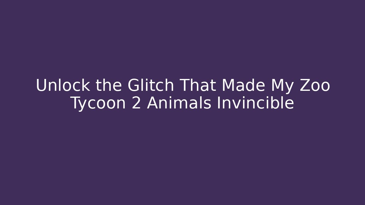 Unlock the Glitch That Made My Zoo Tycoon 2 Animals Invincible