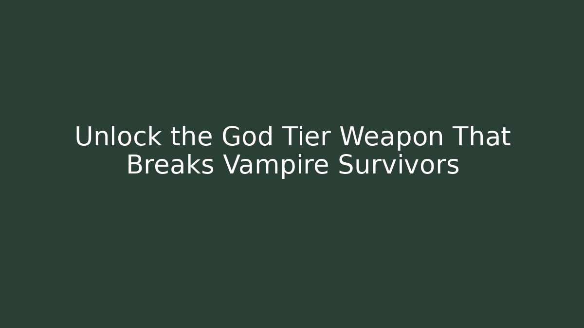Unlock the God Tier Weapon That Breaks Vampire Survivors - Critter Realm