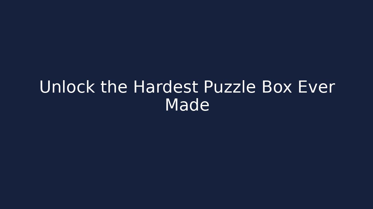 Unlock the Hardest Puzzle Box Ever Made - Critter Realm