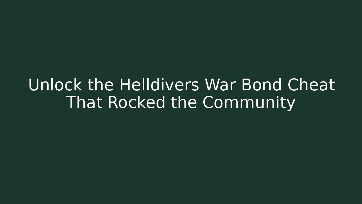 Unlock the Helldivers War Bond Cheat That Rocked the Community