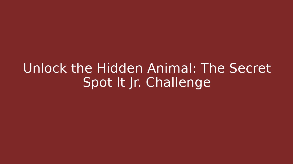 Unlock the Hidden Animal: The Secret Spot It Jr. Challenge - Critter Realm