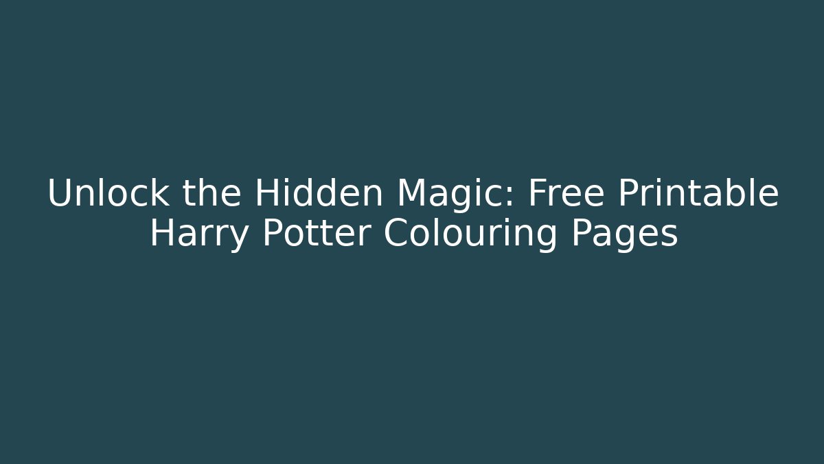 Unlock the Hidden Magic: Free Printable Harry Potter Colouring Pages