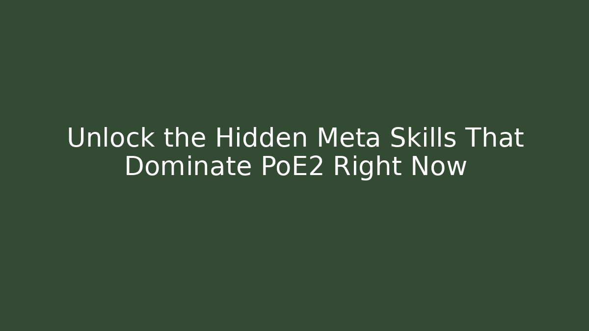 Unlock the Hidden Meta Skills That Dominate PoE2 Right Now - Critter Realm