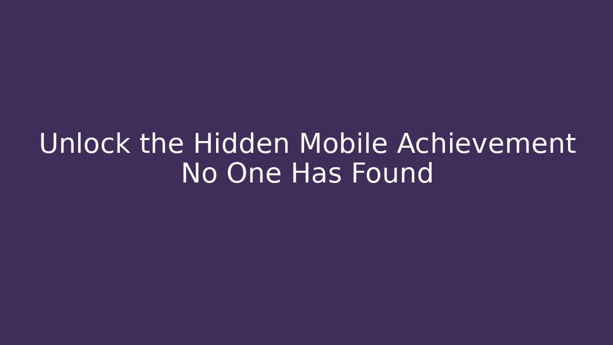Unlock the Hidden Mobile Achievement No One Has Found - Critter Realm