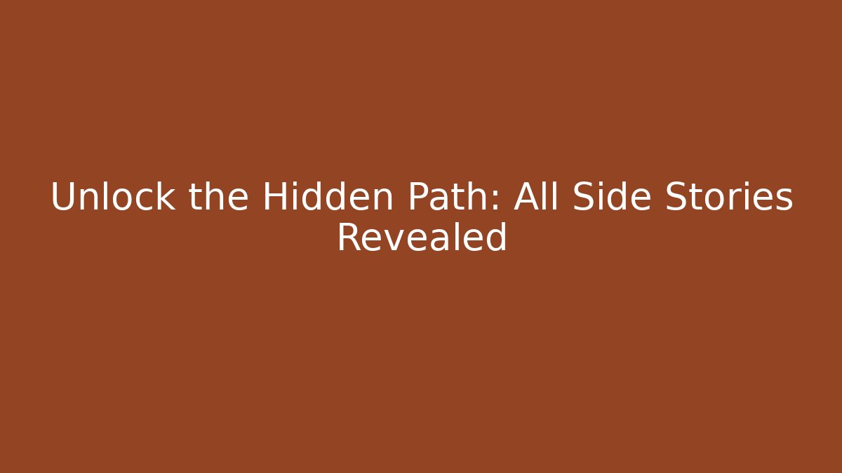 Unlock the Hidden Path: All Side Stories Revealed - Critter Realm