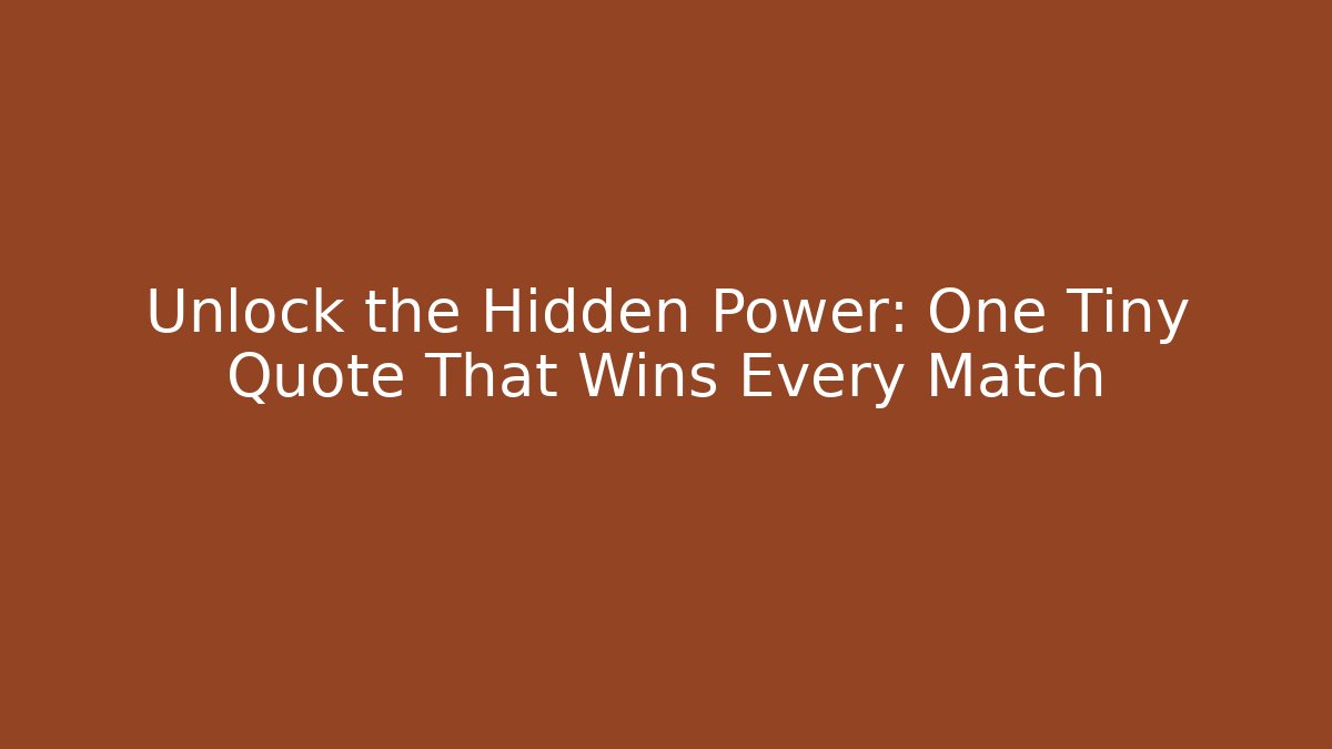 Unlock the Hidden Power: One Tiny Quote That Wins Every Match - Critter Realm