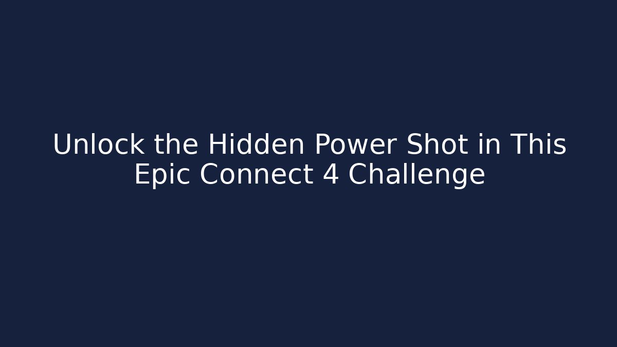Unlock the Hidden Power Shot in This Epic Connect 4 Challenge - Critter Realm