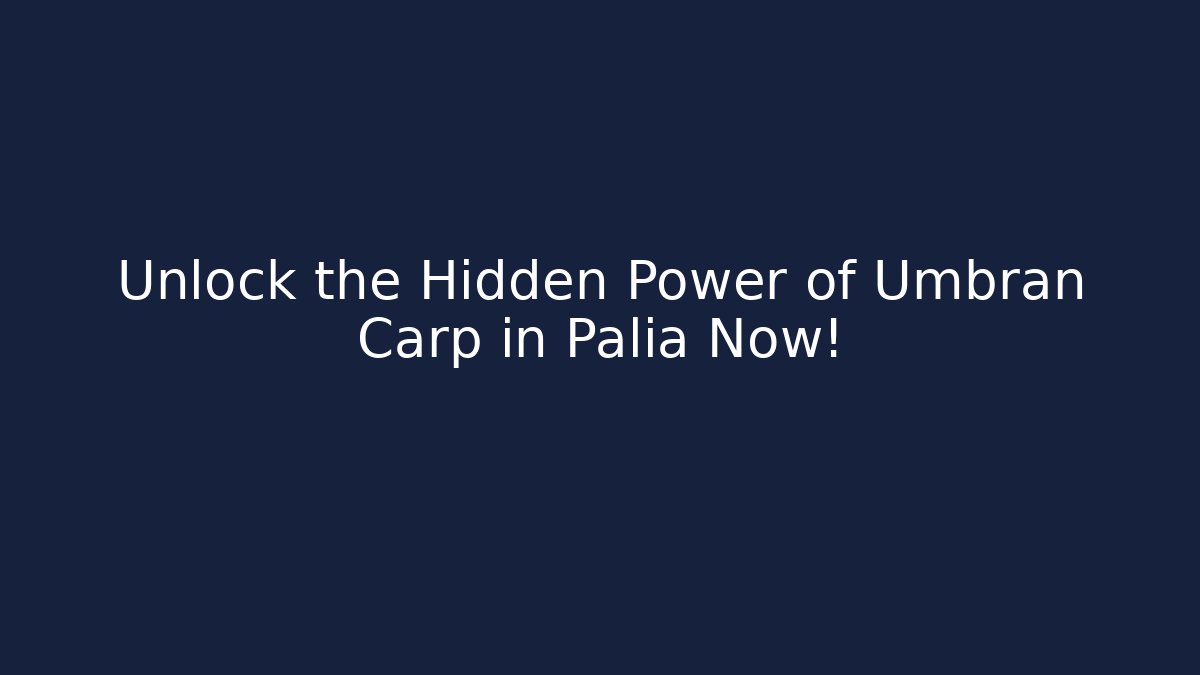 Unlock the Hidden Power of Umbran Carp in Palia Now!
