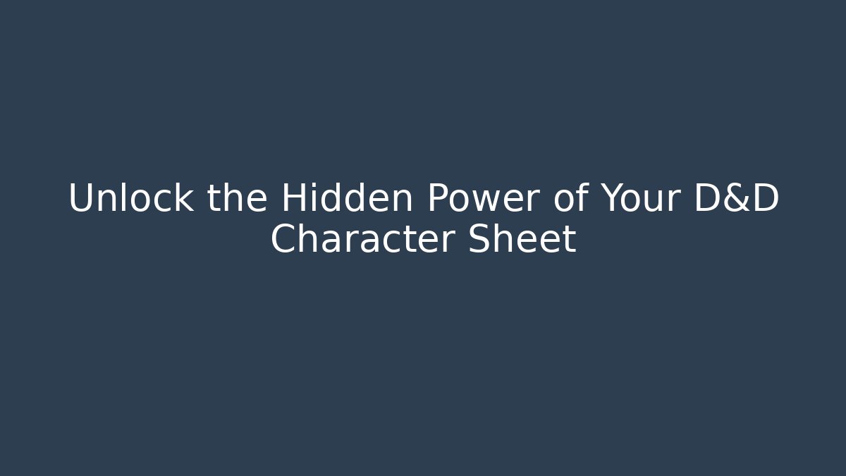 Unlock the Hidden Power of Your D&D Character Sheet - Critter Realm