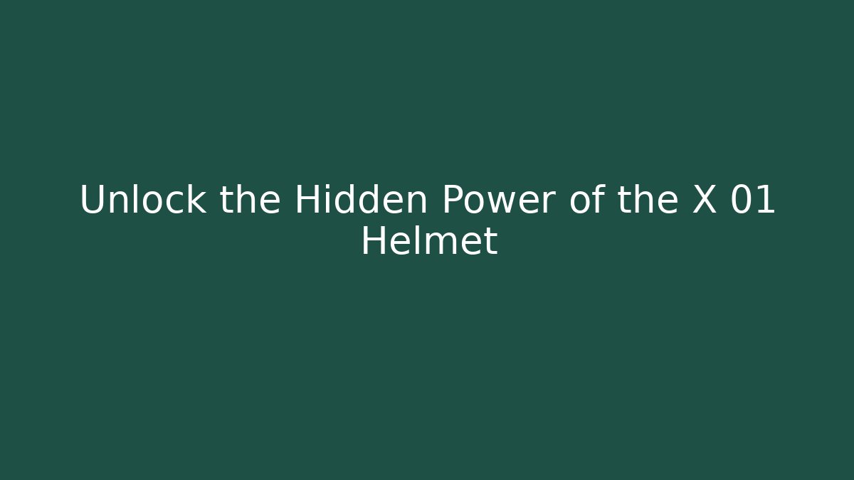 Unlock the Hidden Power of the X 01 Helmet - Critter Realm