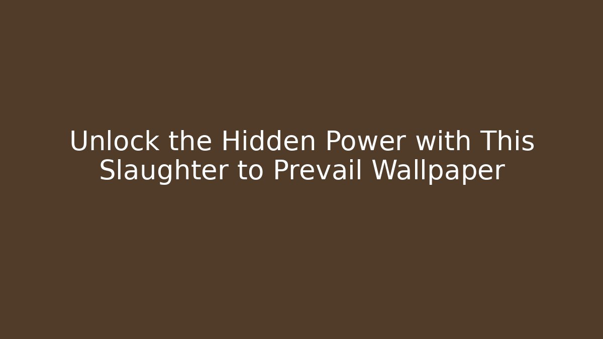 Unlock the Hidden Power with This Slaughter to Prevail Wallpaper