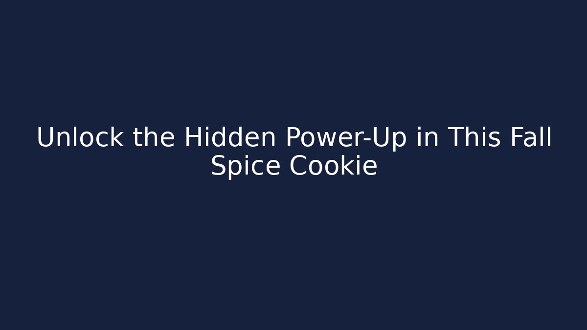 Unlock the Hidden Power-Up in This Fall Spice Cookie