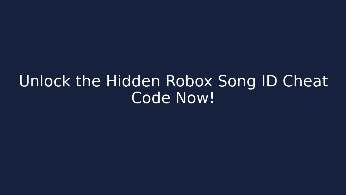 Unlock the Hidden Robox Song ID Cheat Code Now! - Critter Realm