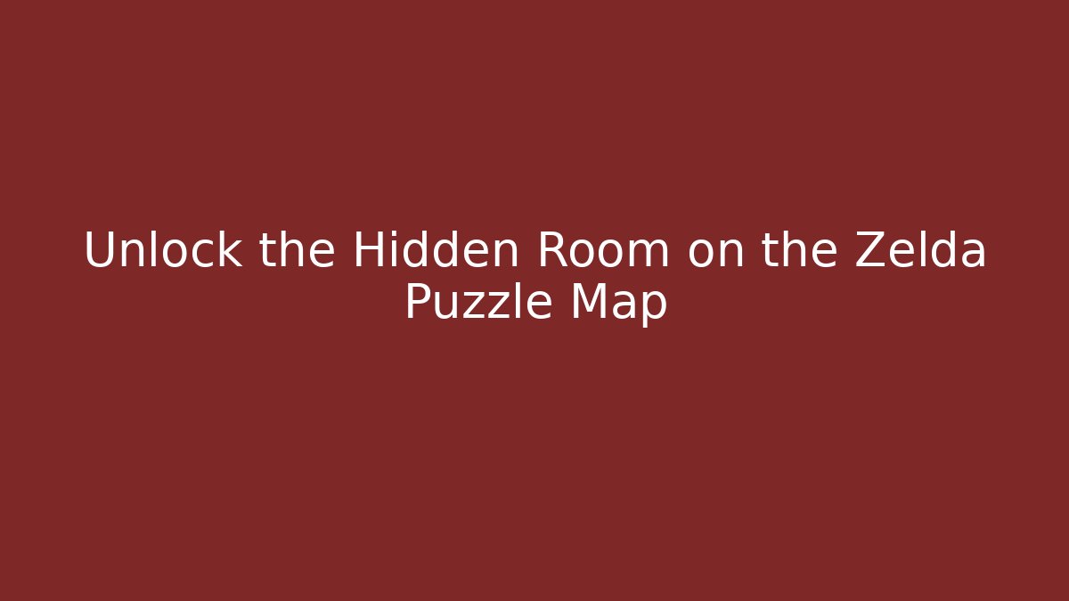 Unlock the Hidden Room on the Zelda Puzzle Map