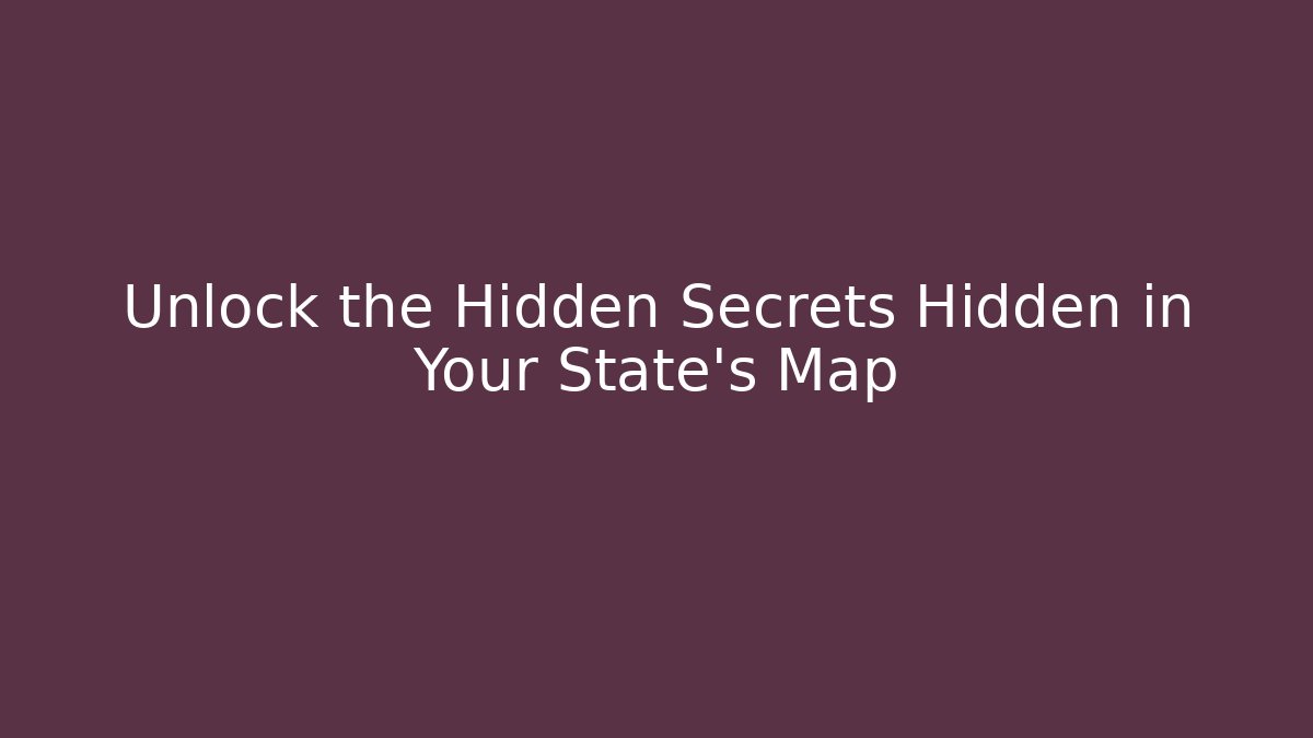 Unlock the Hidden Secrets Hidden in Your State’s Map - Critter Realm