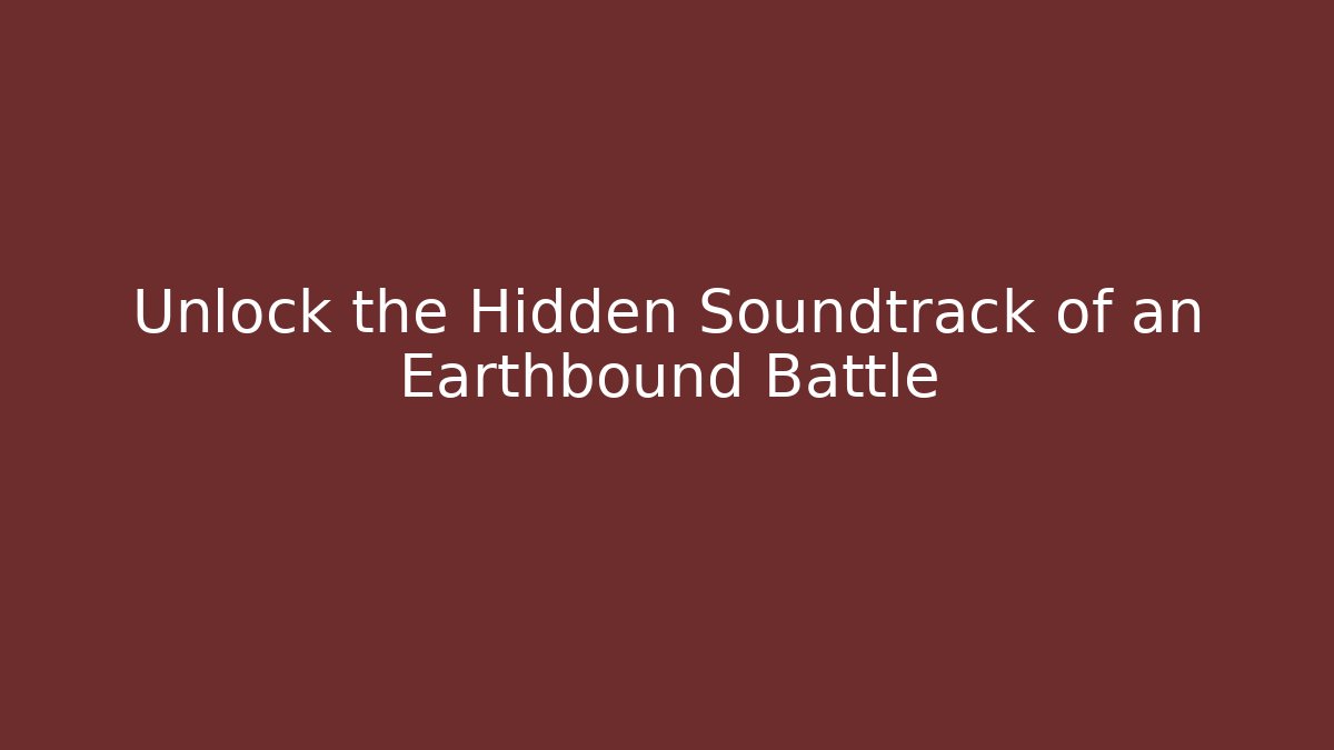 Unlock the Hidden Soundtrack of an Earthbound Battle