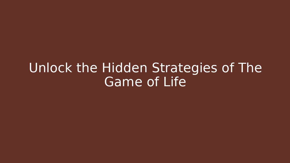 Unlock the Hidden Strategies of The Game of Life