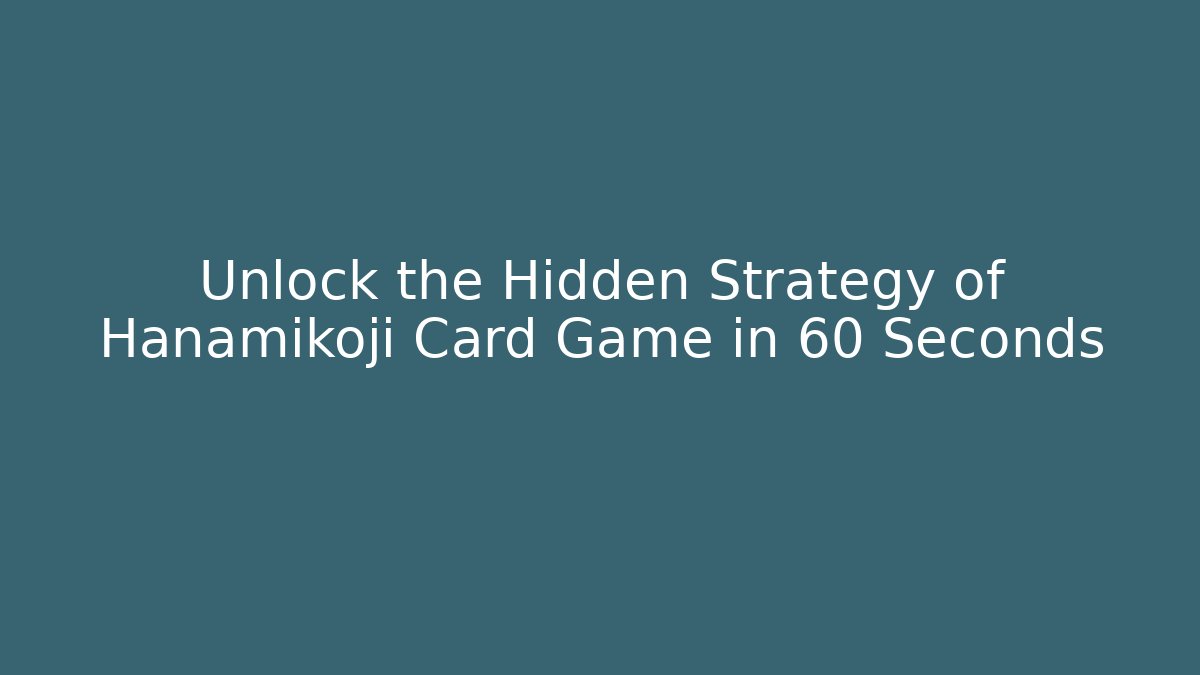 Unlock the Hidden Strategy of Hanamikoji Card Game in 60 Seconds