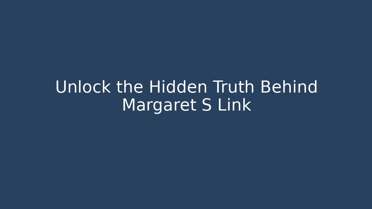 Unlock the Hidden Truth Behind Margaret S Link - Critter Realm
