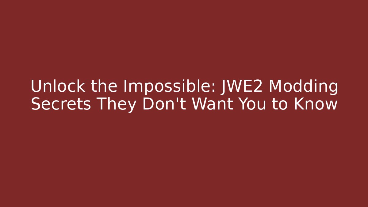 Unlock the Impossible: JWE2 Modding Secrets They Don't Want You to Know - Critter Realm