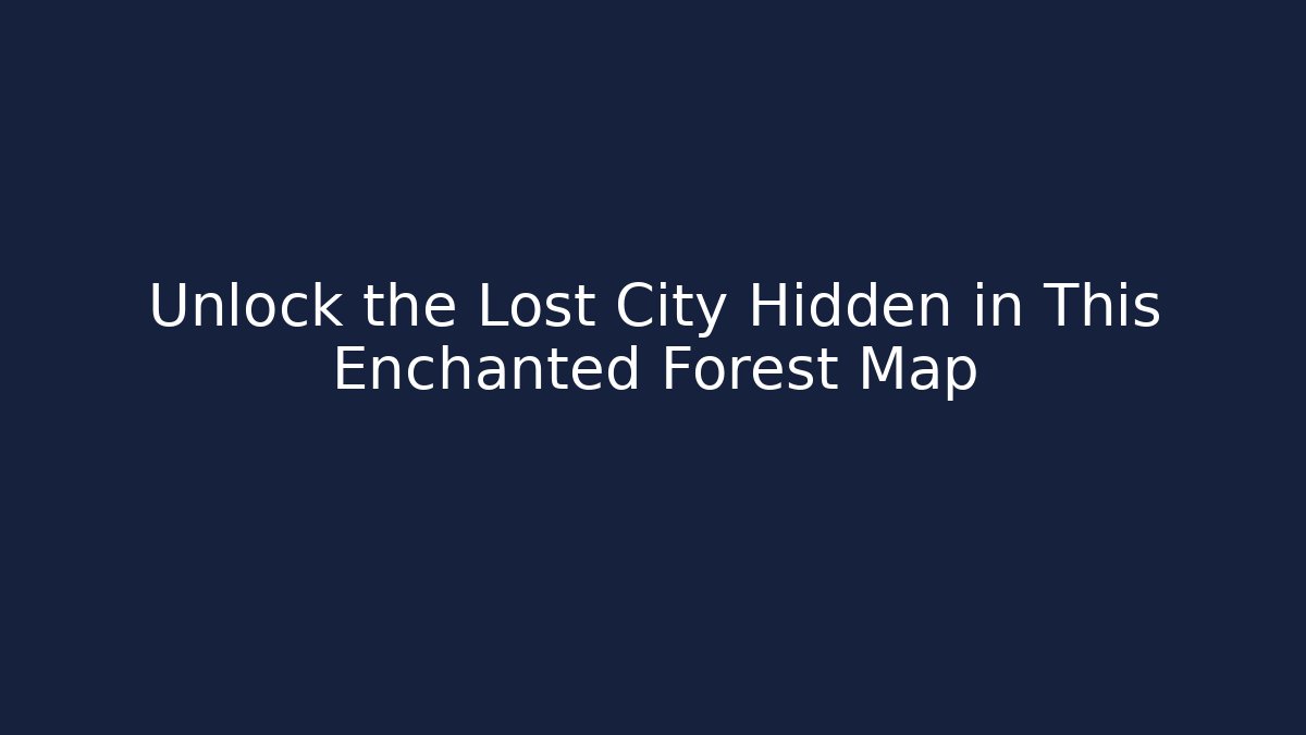 Unlock the Lost City Hidden in This Enchanted Forest Map - Critter Realm