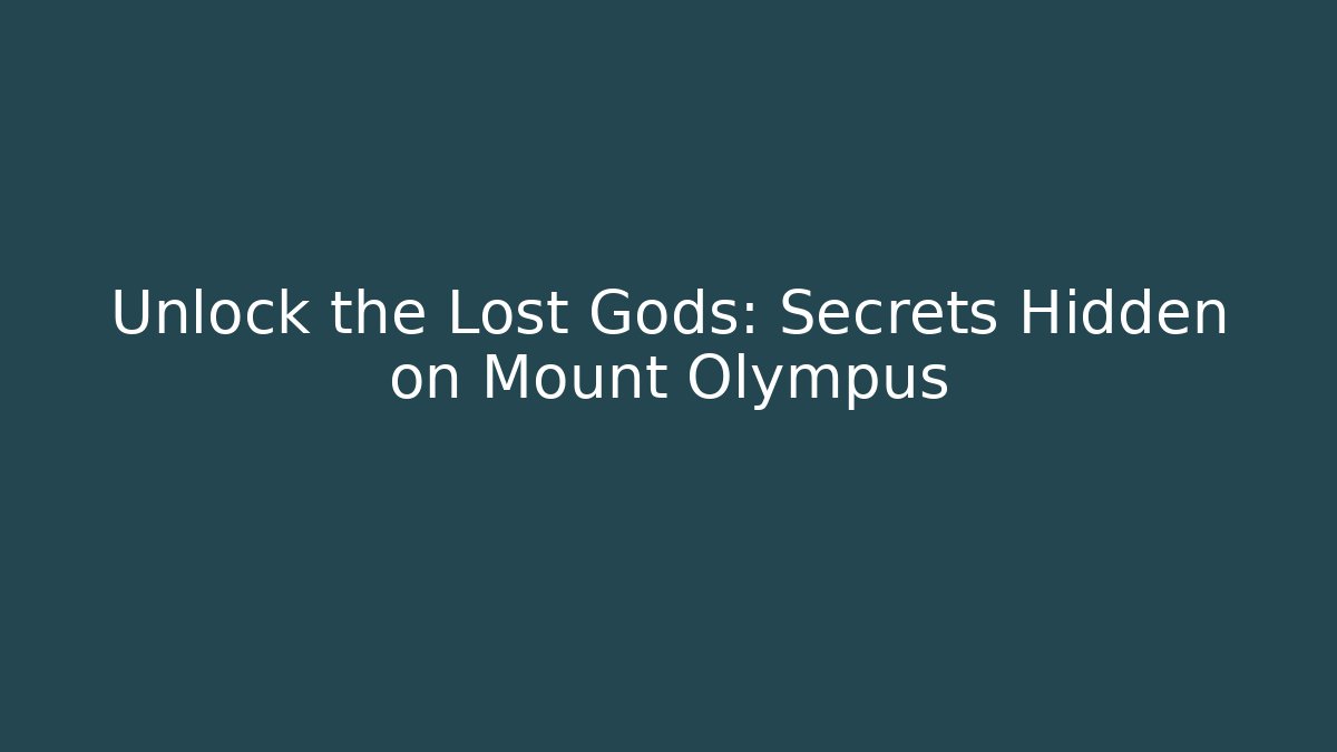 Unlock the Lost Gods: Secrets Hidden on Mount Olympus - Critter Realm