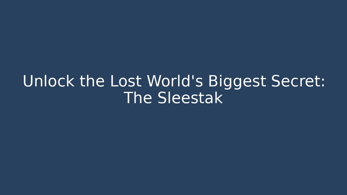 Unlock the Lost World's Biggest Secret: The Sleestak
