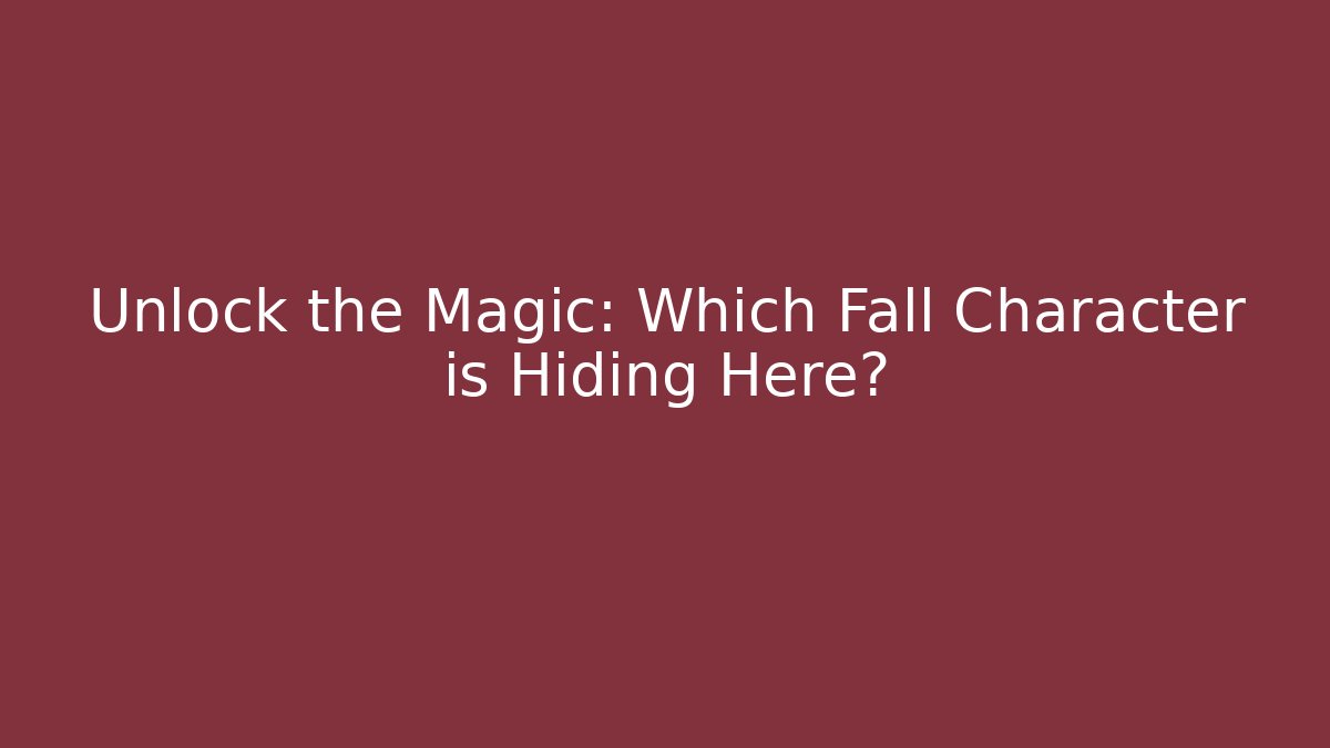 Unlock the Magic: Which Fall Character is Hiding Here? - Critter Realm