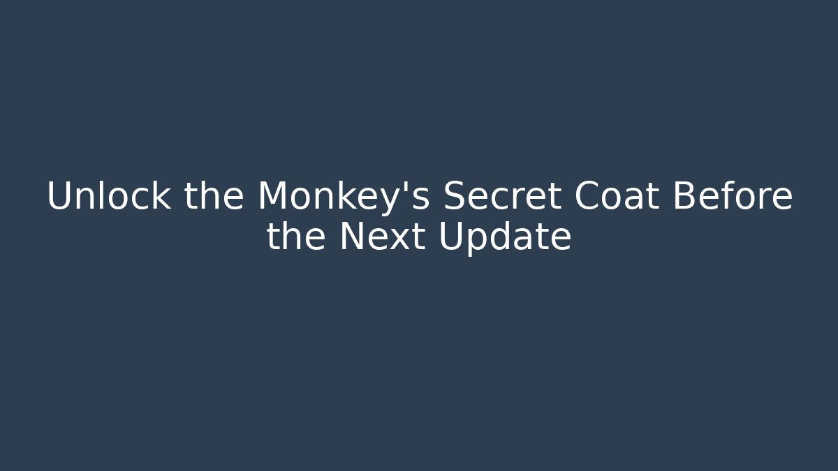 Unlock the Monkey's Secret Coat Before the Next Update - Critter Realm