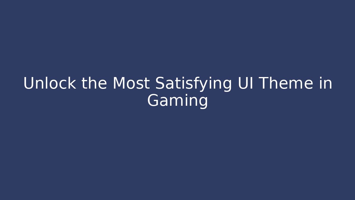 Unlock the Most Satisfying UI Theme in Gaming - Critter Realm