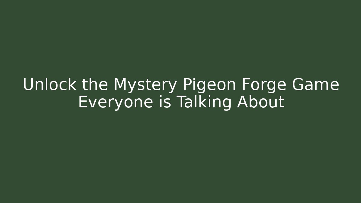 Unlock the Mystery Pigeon Forge Game Everyone is Talking About