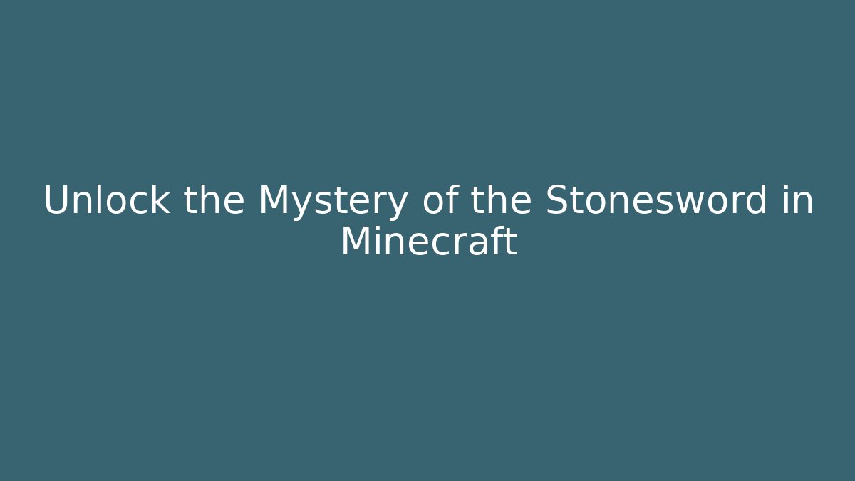 Unlock the Mystery of the Stonesword in Minecraft
