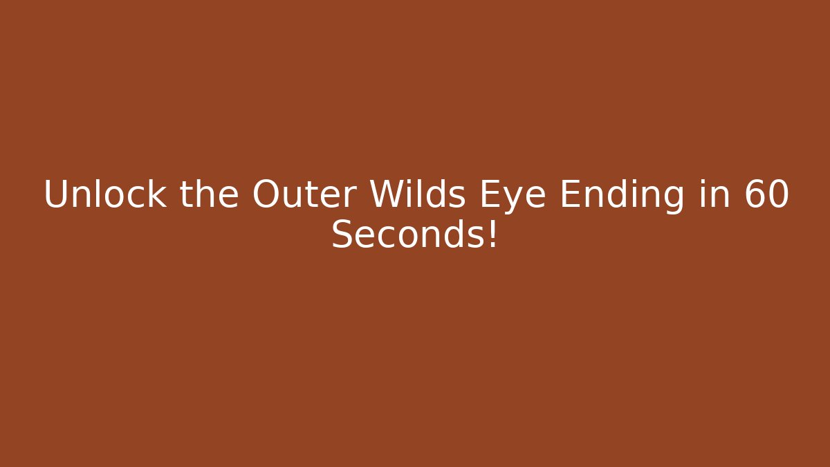 Unlock the Outer Wilds Eye Ending in 60 Seconds! - Critter Realm